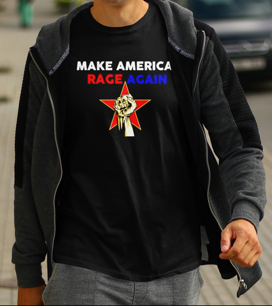Make America Rage Again Red Star Fist T-Shirt