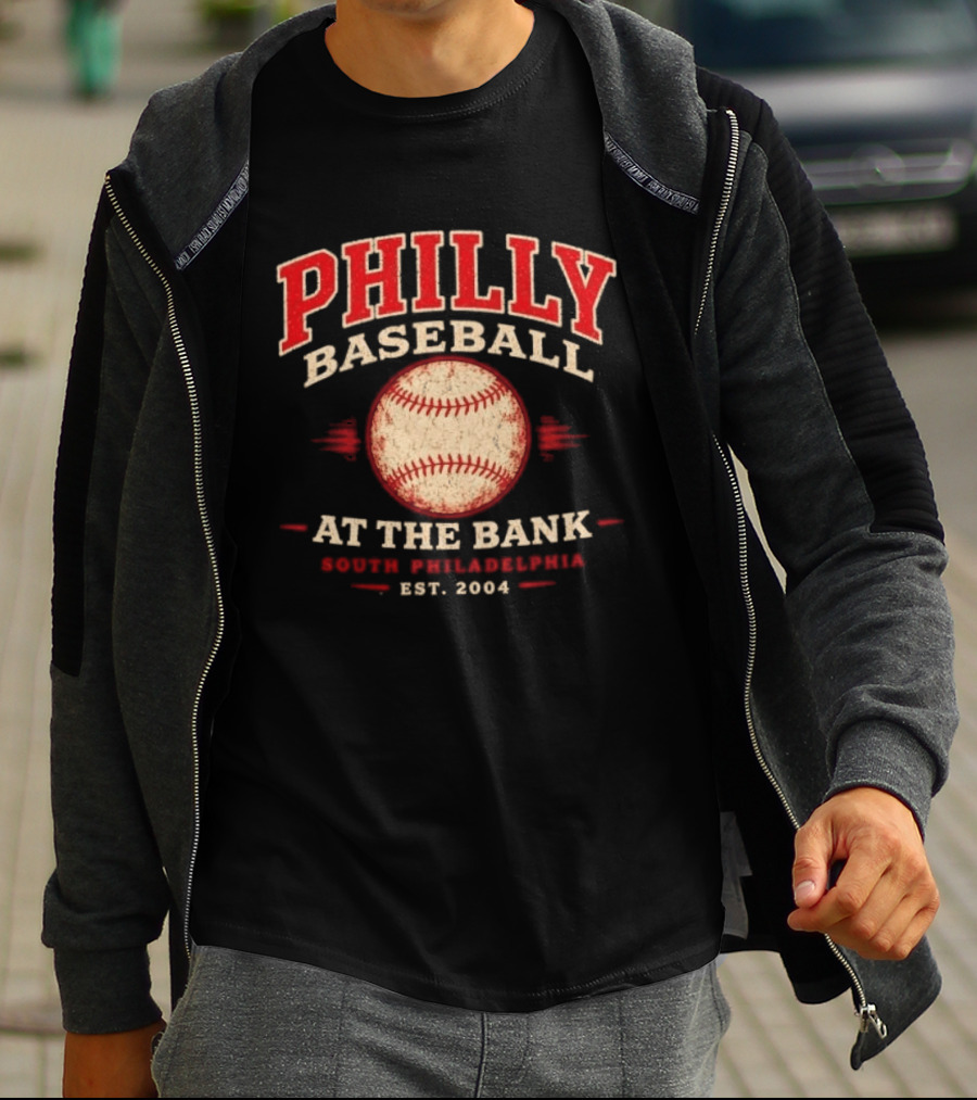 Philly Baseball At The Bank South Philadelphia Est. 2004 T-Shirt