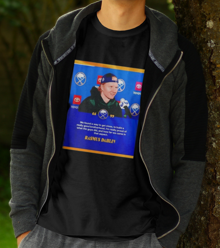 Rasmus Dahlin Sabres Brotherhood Quote With Buffalo Sabres Logos Toyota T-Shirt