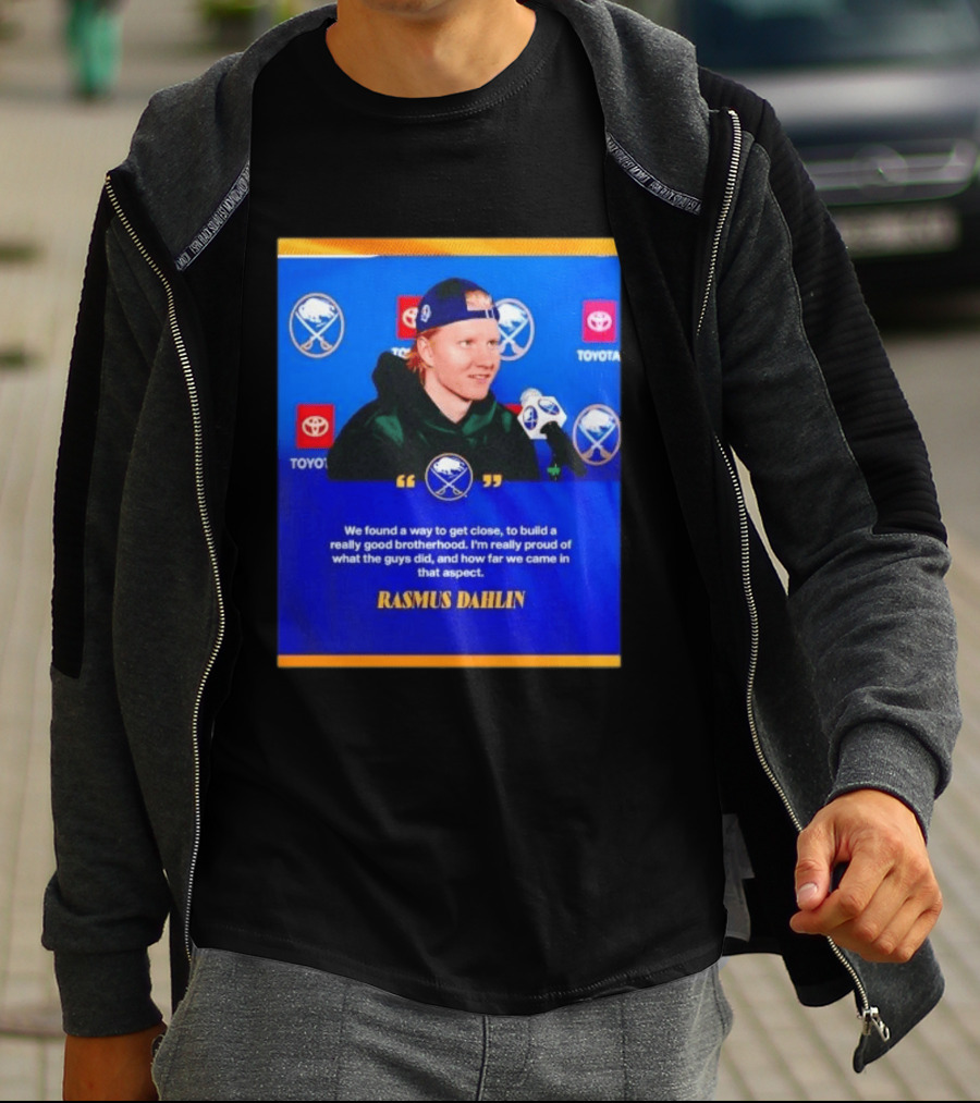 Rasmus Dahlin Sabres Brotherhood Quote With Buffalo Sabres Logos Toyota T-Shirt
