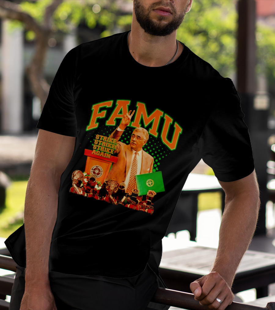 FAMU Frederick S Humphries Strike Again Florida A&M T-Shirt