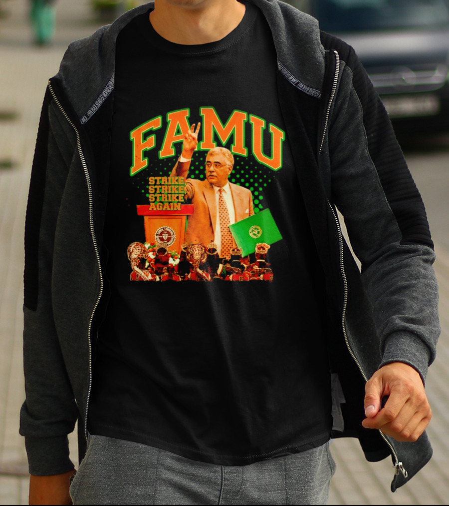 FAMU Frederick S Humphries Strike Again Florida A&M T-Shirt
