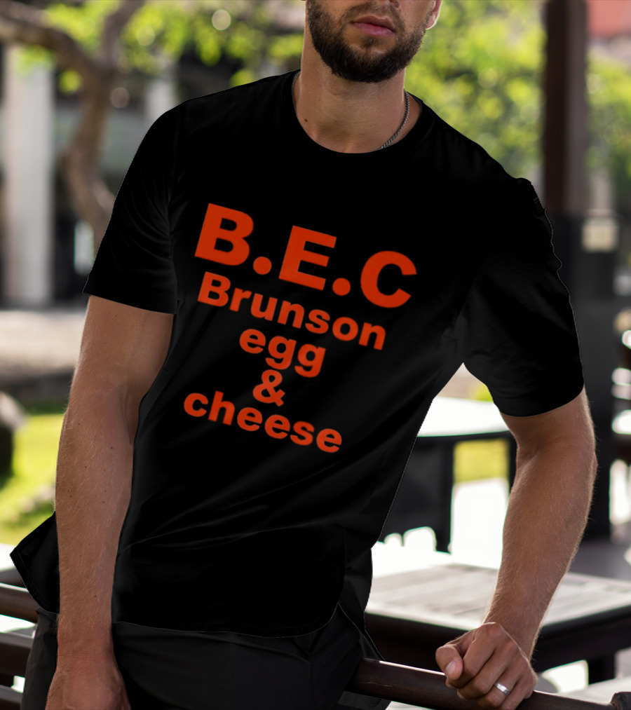 B.E.C Brunson Egg And Cheese New York Knicks T-Shirt