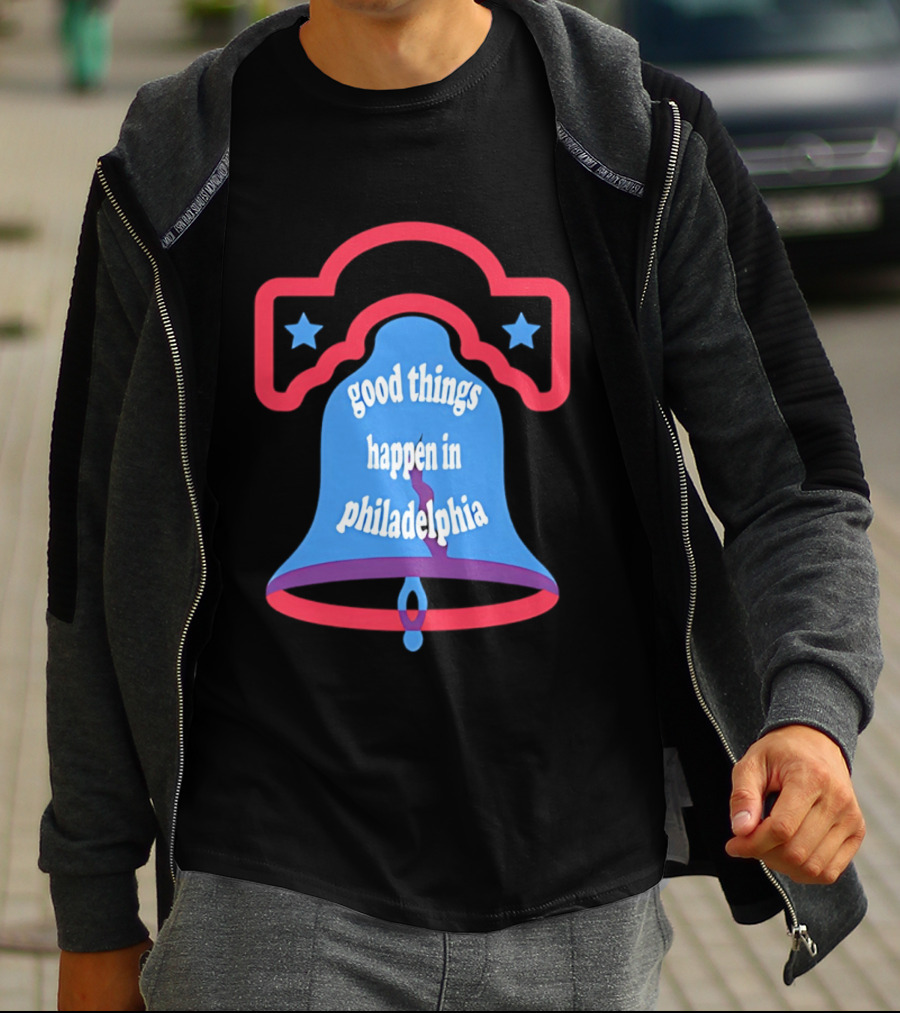 Philadelphia Liberty Bell Good Things Happen Stars T-Shirt