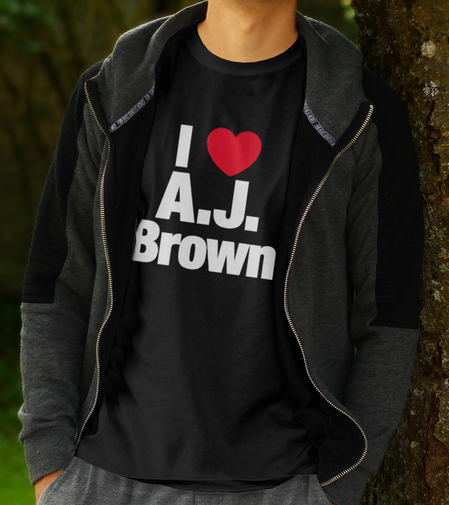I Love A. J. Brown T-Shirt