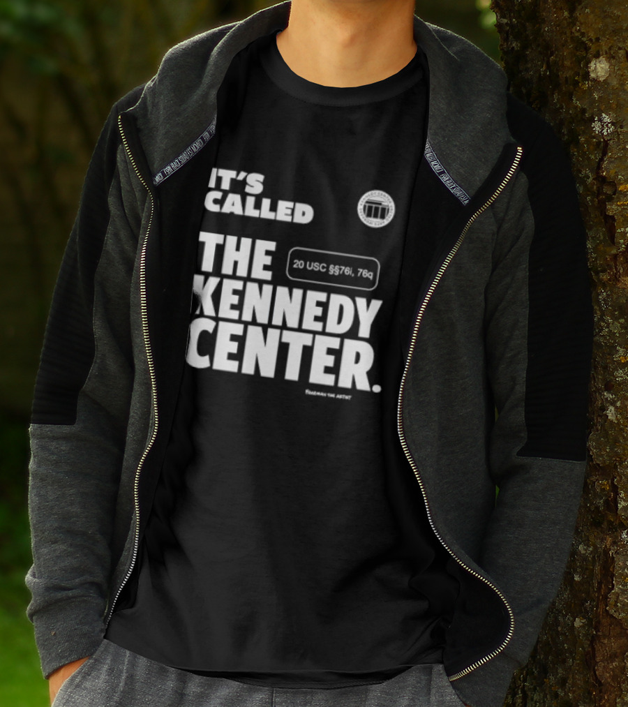 It's Called The Kennedy Center 20 UGC MCM. 7II By Pennyworth T-Shirt