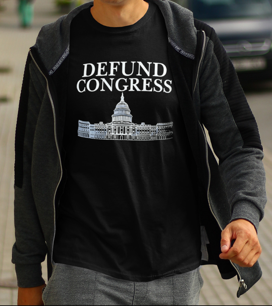 Defund Congress US Capitol Building Political Message T-Shirt