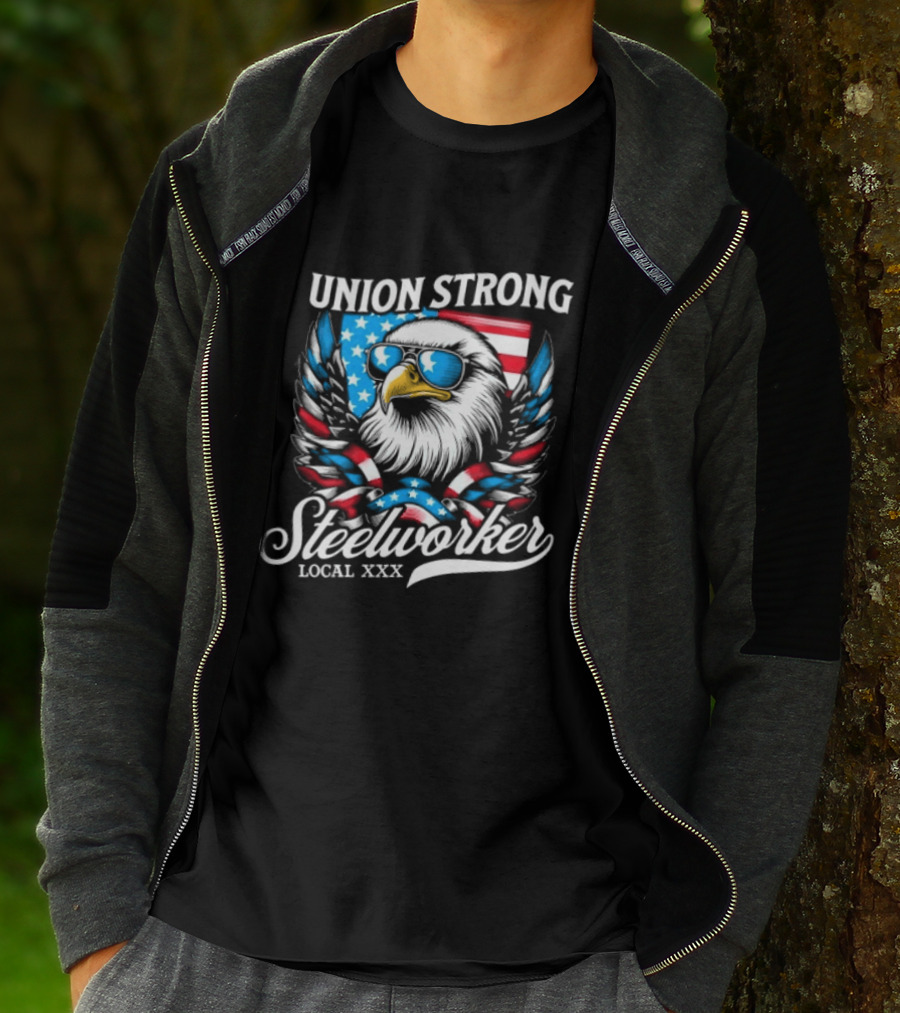 Union Strong Steelworker Eagle Shades Local XXX USA Flag T-Shirt