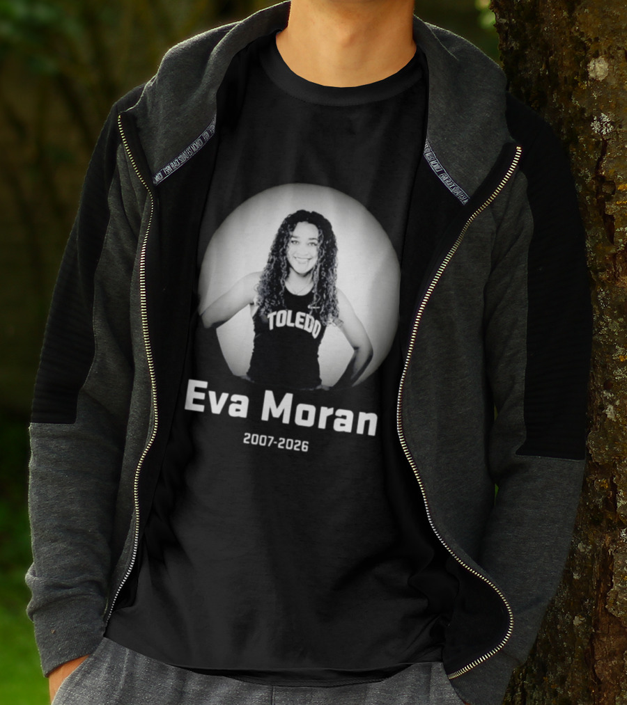 Eva Moran Toledo 2007 2026 Memorial T-Shirt