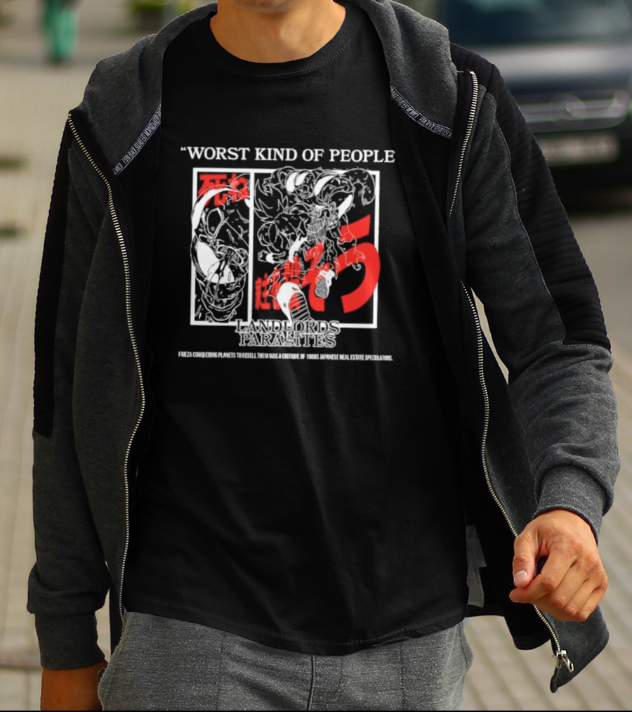 Worst Kind Of People Dragonball Landlords Are Parasites T-Shirt