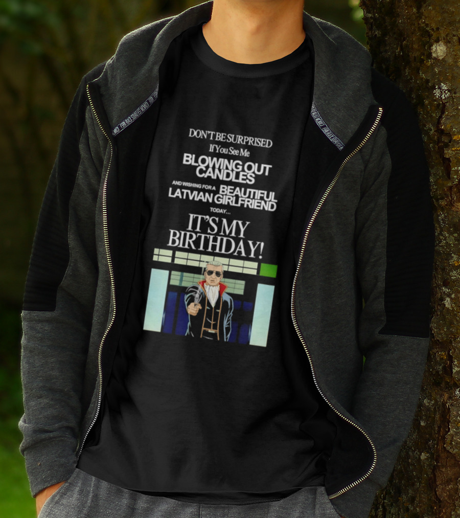 Don't Be Surprised If You See Me Blowing Out Candles Beautiful Latvian Girlfriend It's My Birthday! T-Shirt