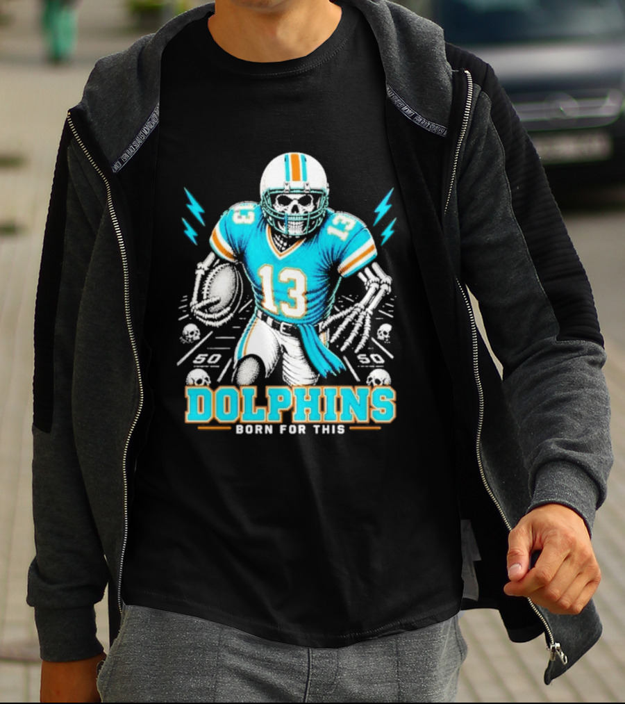 Miami Dolphins Born For This Skeleton Football Player Number 13 T-Shirt