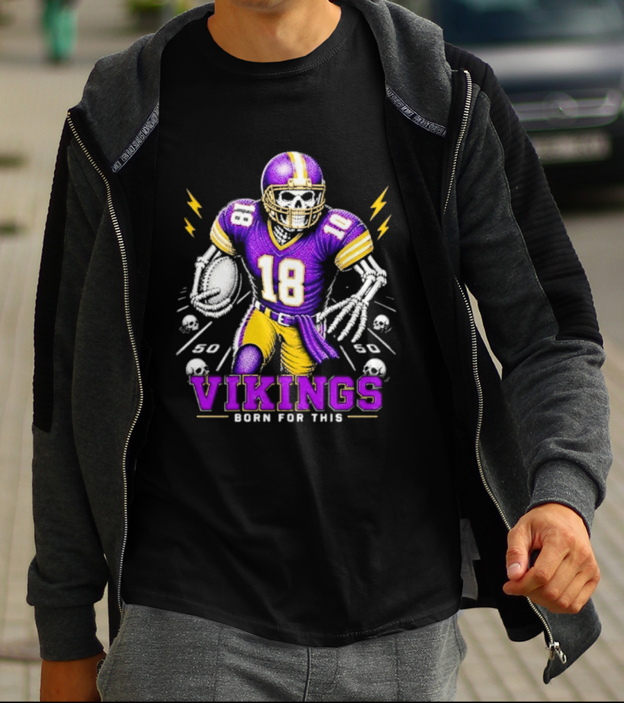 Vikings Born For This Skeleton Football Player 18 T-Shirt