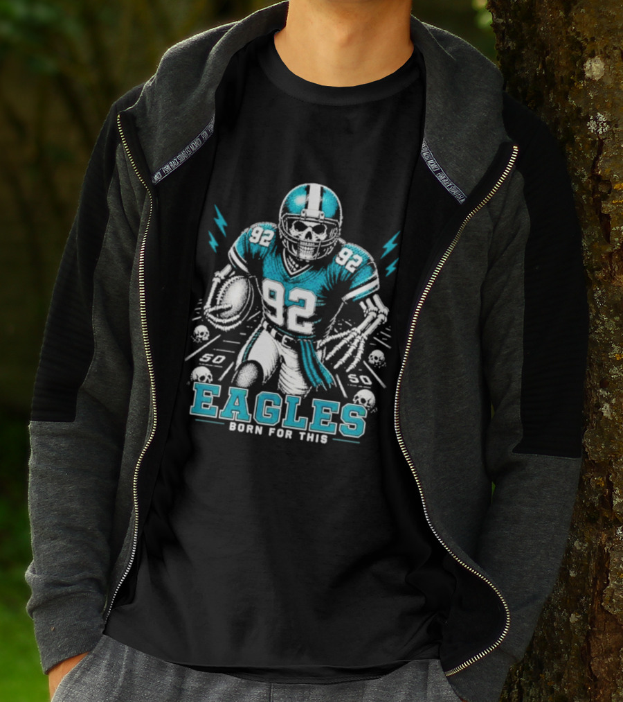 Eagles Born For This Skeleton Football Player 92 T-Shirt