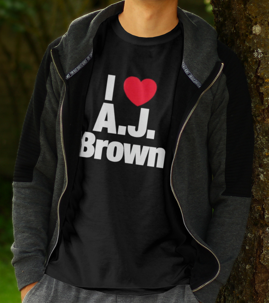 I Love A J Brown Philadelphia Eagles Football T-Shirt