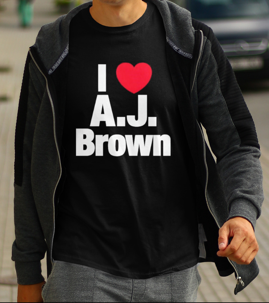 I Love A J Brown Philadelphia Eagles Football T-Shirt