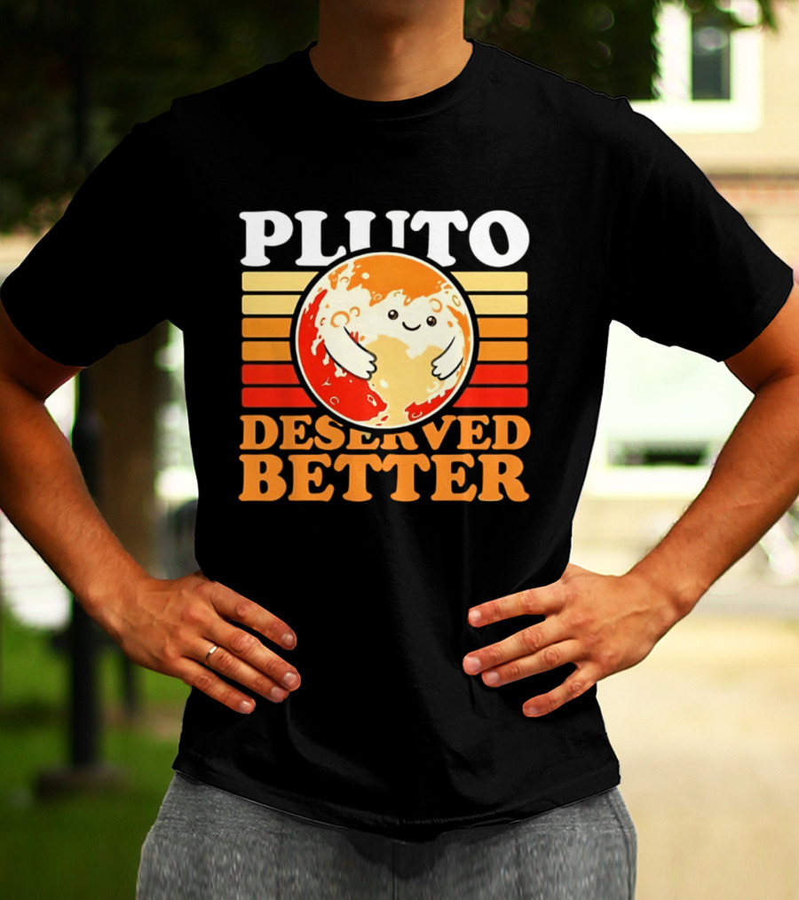 Pluto Deserved Better Cute Cartoon Planet Space Science Astronomy Universe T-Shirt