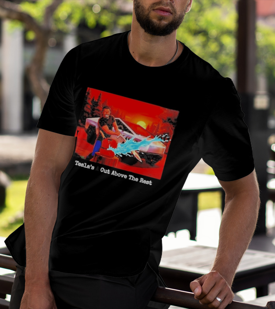 Tesla's A Cut Above The Rest Cybertruck Wood Chopping Scene T-Shirt