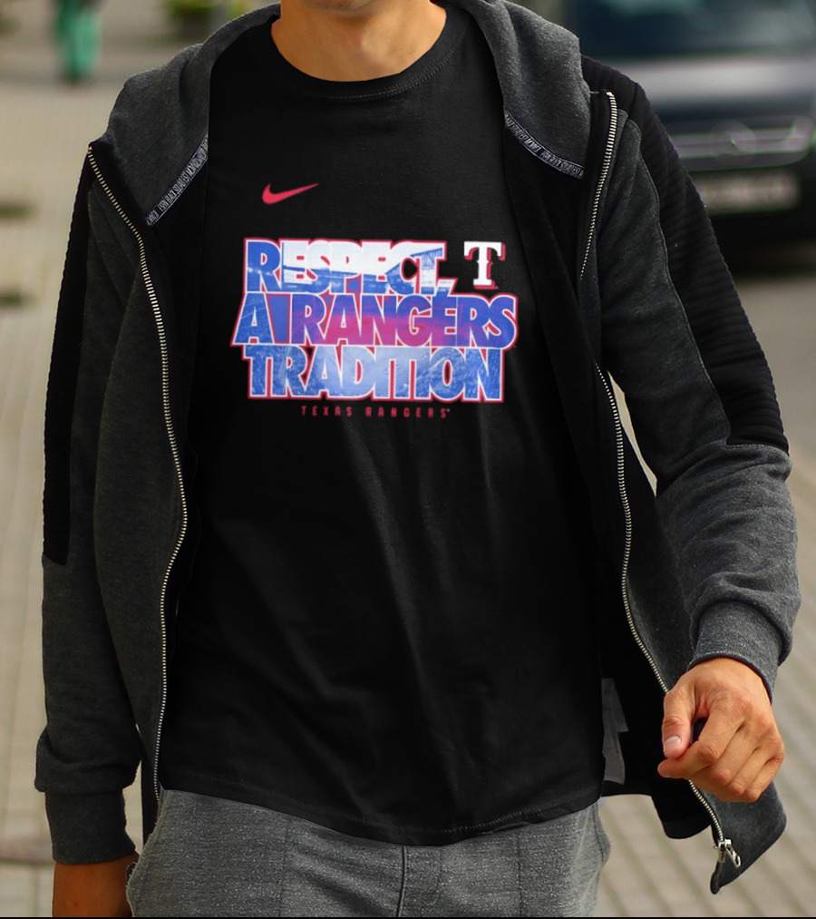 Respect A Texas Rangers Tradition Nike T T-Shirt