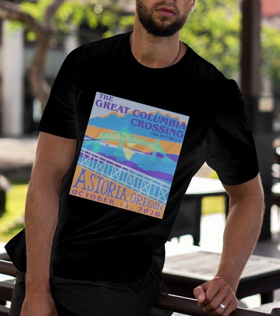 The Great Columbia Crossing 10K Run Walk Astoria Oregon October 11 2026 T-Shirt