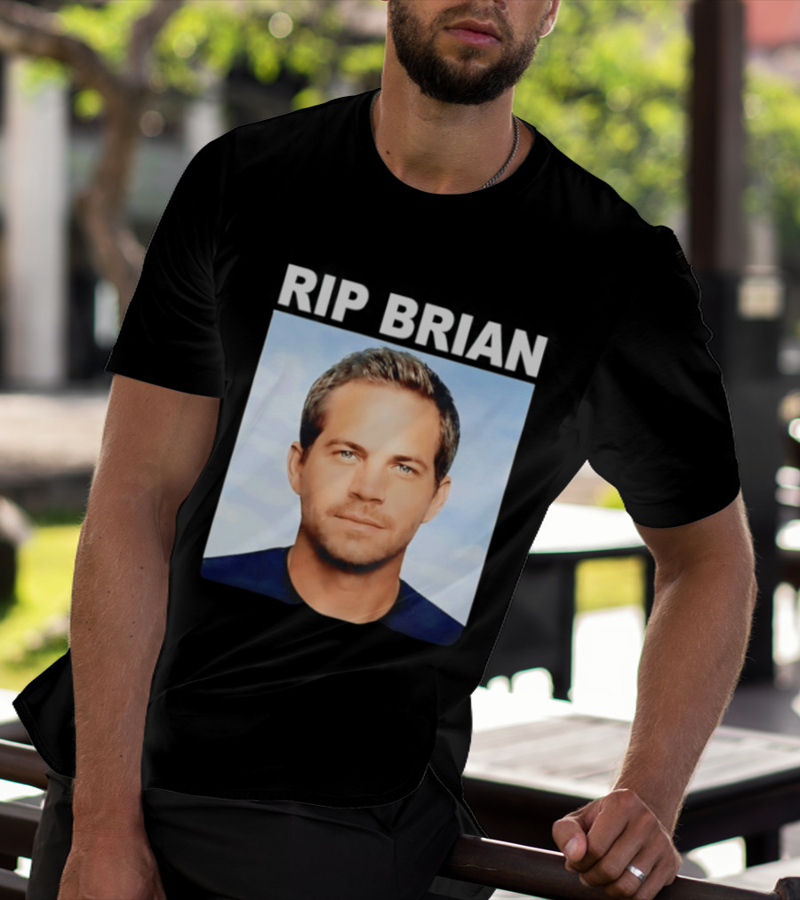 RIP Brian Vin Diesel Tribute Paul Walker Memorial T-Shirt