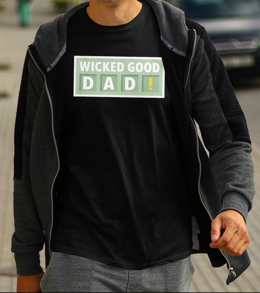 Wicked Good Dad Block Letters With Exclamation Point T-Shirt