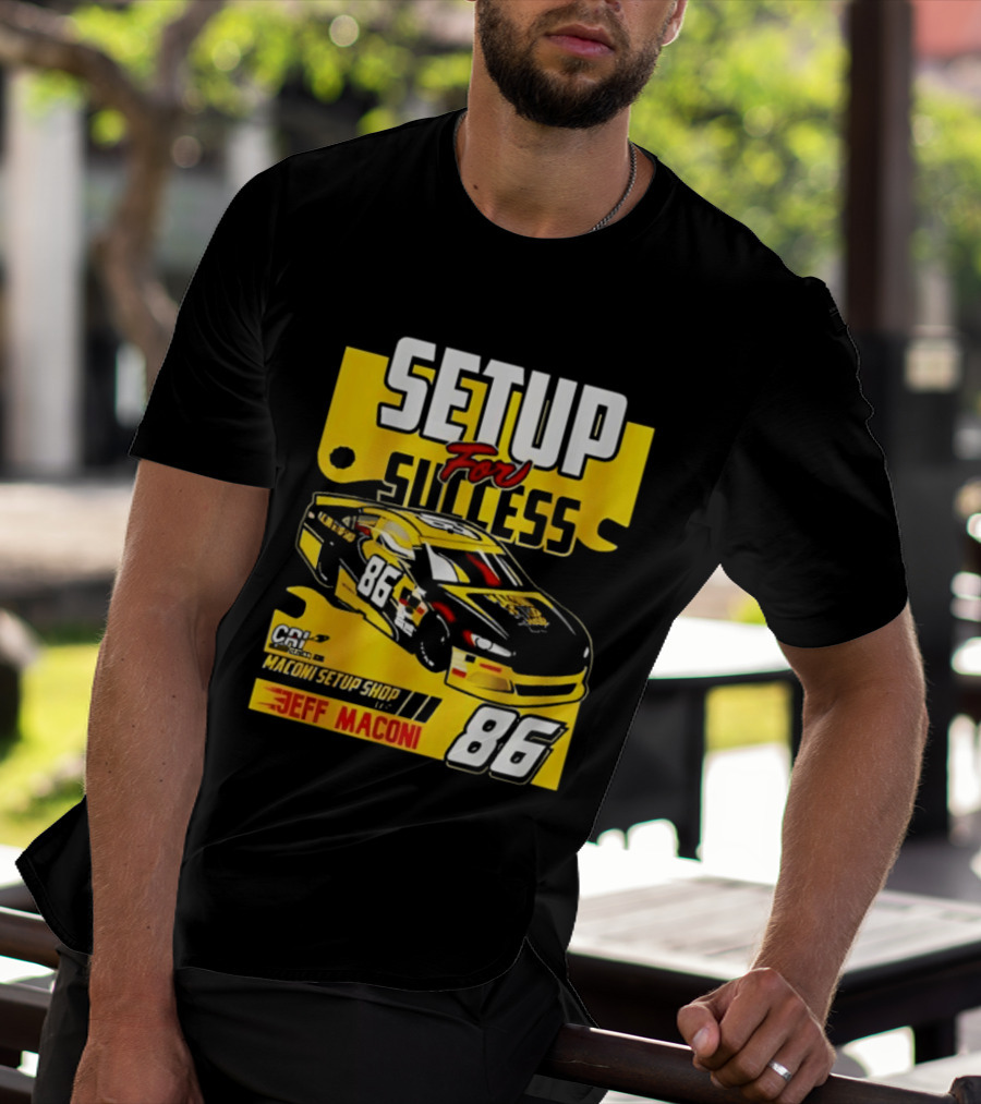 Setup For Success Jeff Maconi 86 Racing T-Shirt