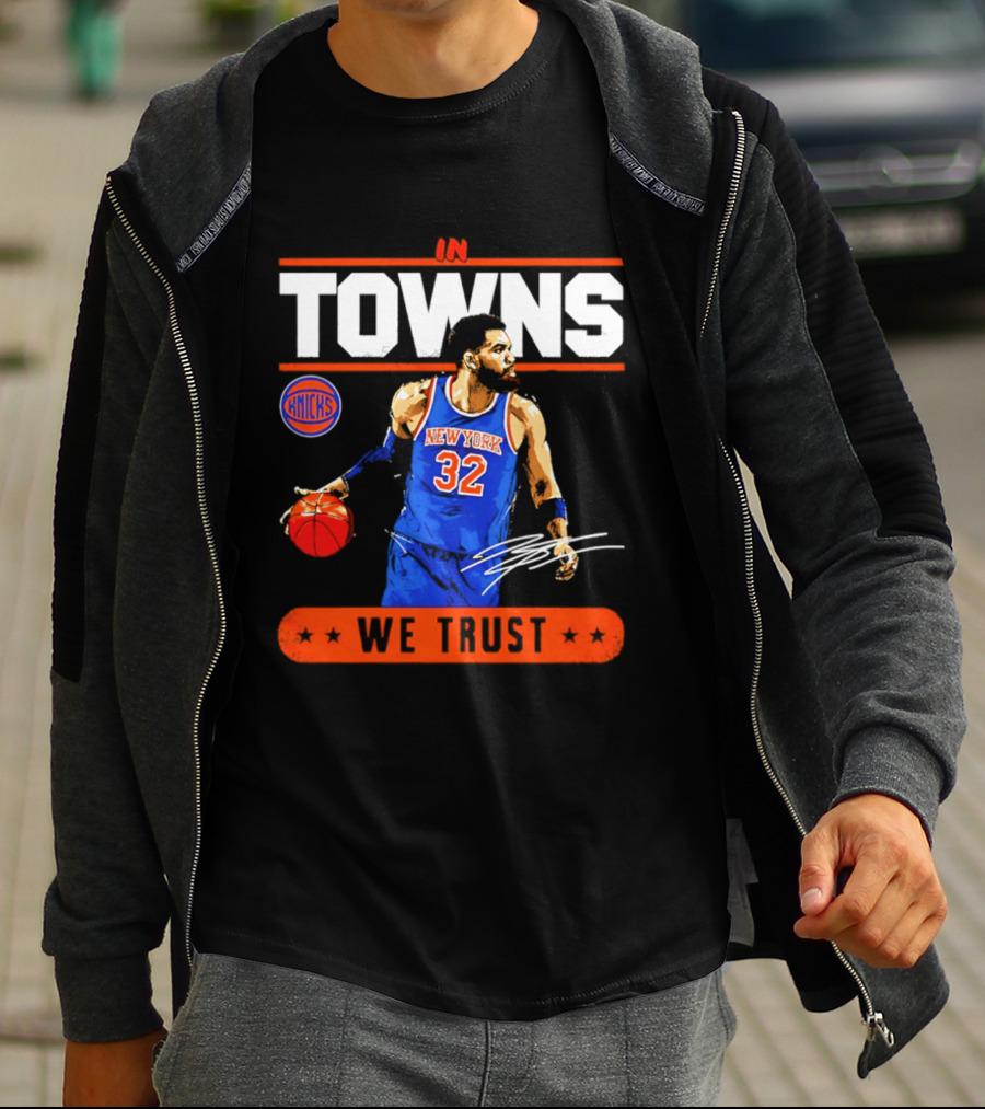 In Towns We Trust New York Knicks Basketball 32 T-Shirt