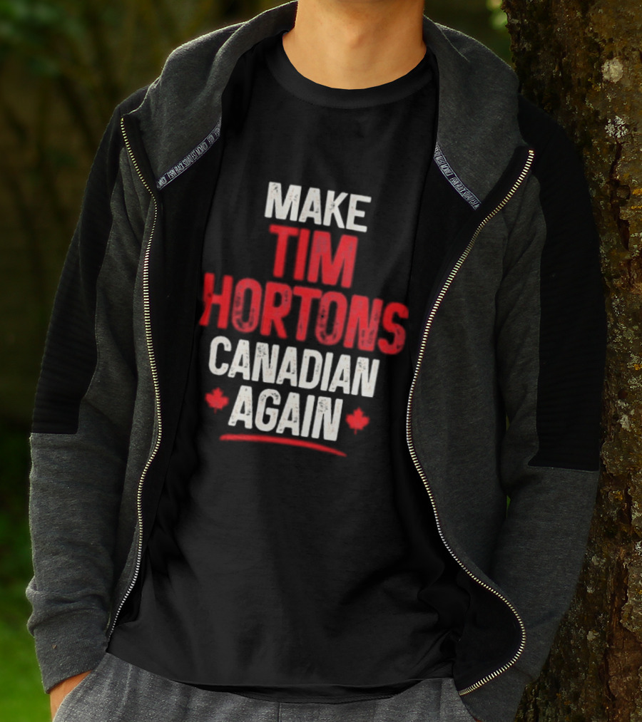 Make Tim Hortons Canadian Again Phrase With Maple Leaf T-Shirt