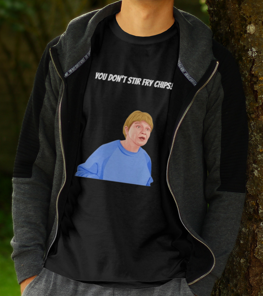 Max And Paddy You Don't Stir Fry Chips Pam Shipman Comedy T-Shirt