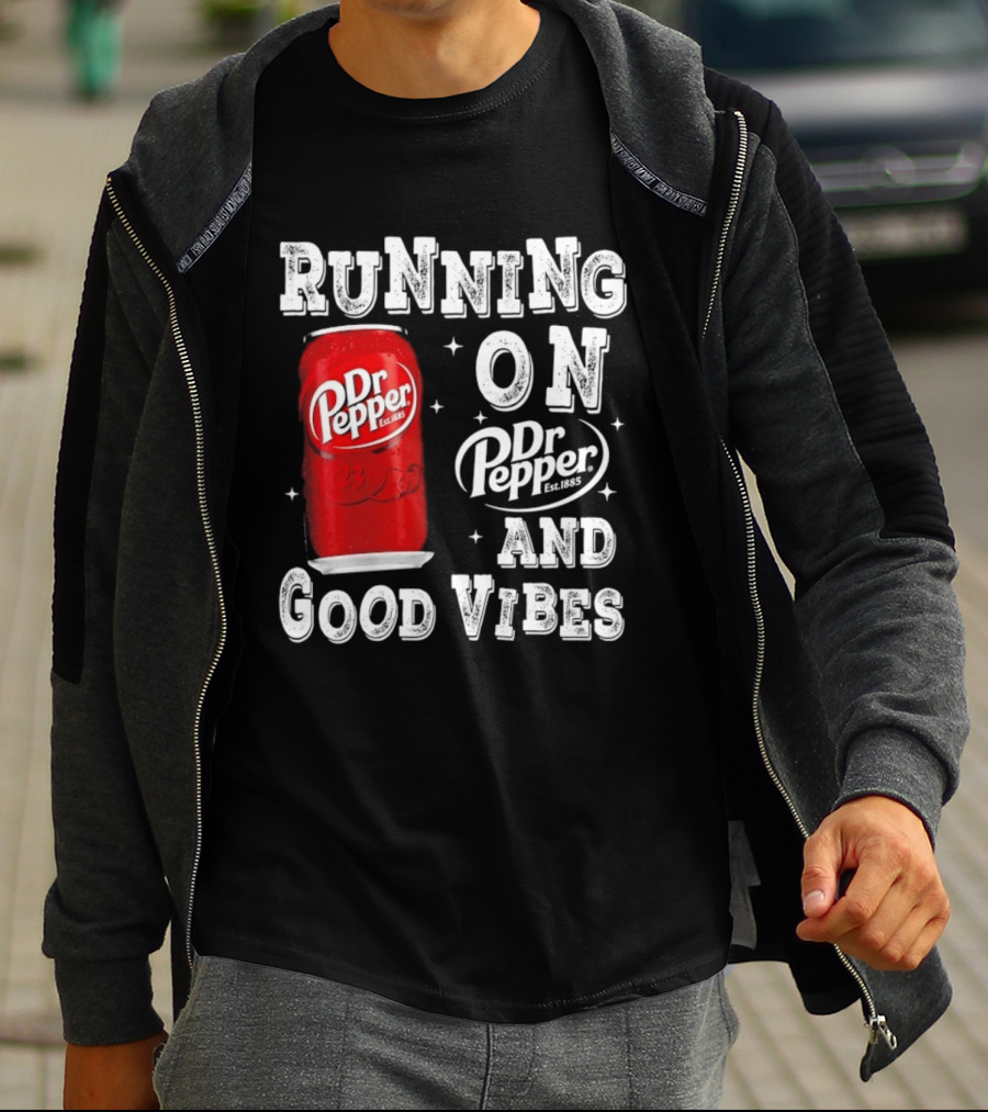 Running On Dr Pepper And Good Vibes Drink Can T-Shirt
