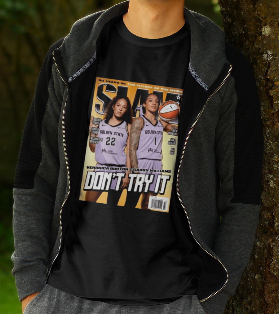 SLAM 30 Years WNBA Veronica Burton Gabby Williams Golden State Don't Try It T-Shirt