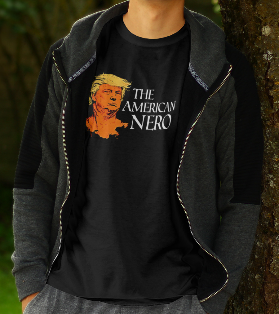 The American Nero Donald Trump T-Shirt