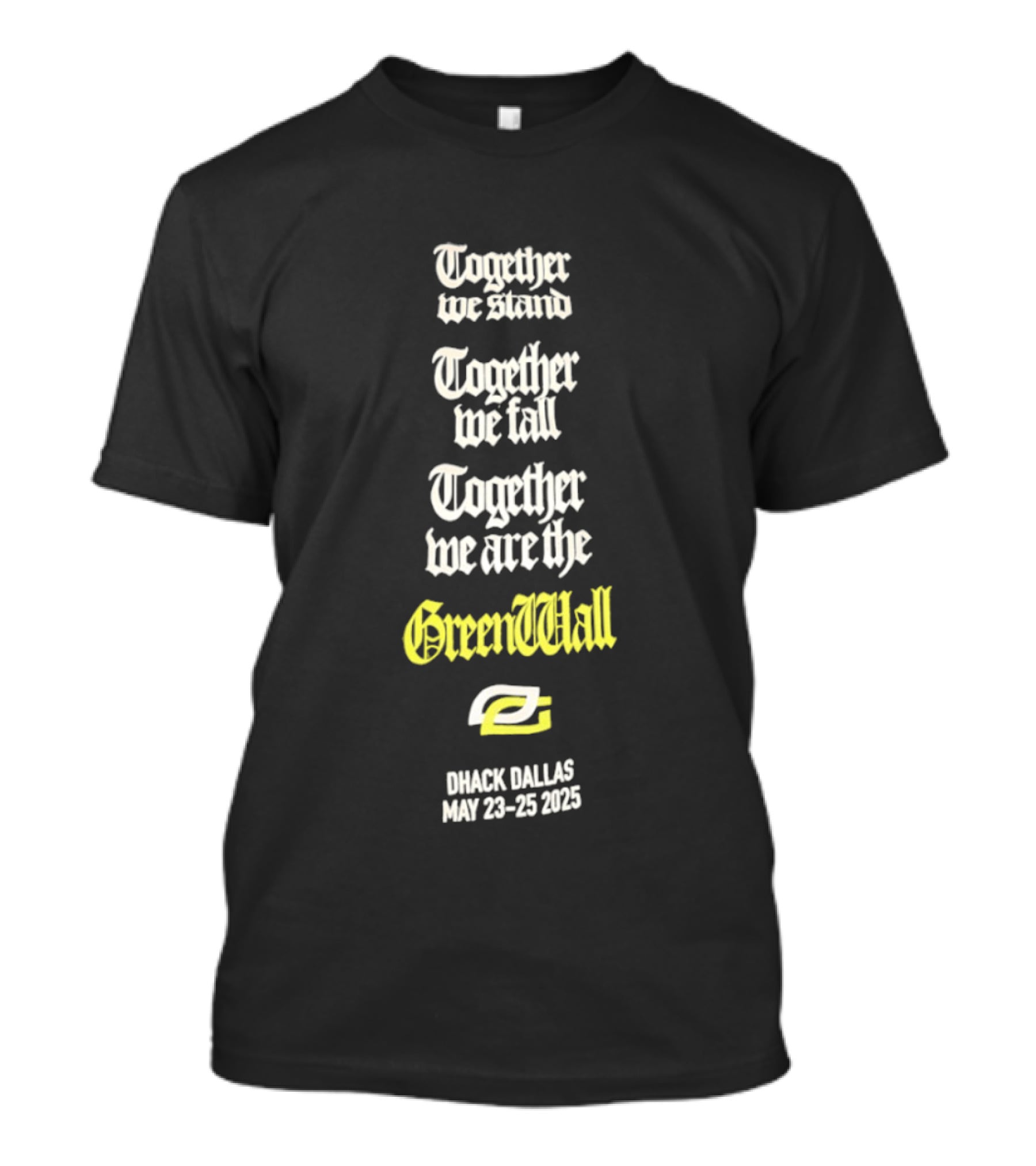 Together We Stand Together We Fall Together We Are The GreenWall OpTic Gaming HCS Major Dallas May 2025 T-Shirt