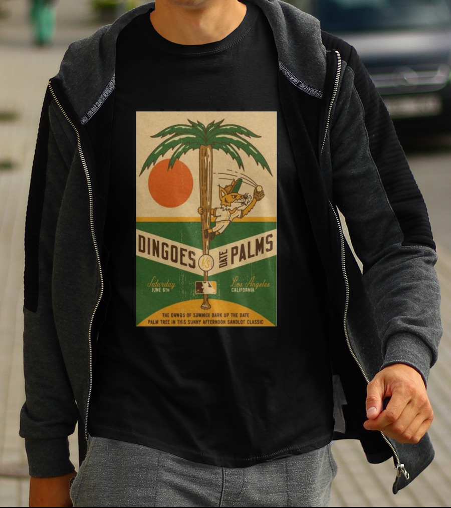 Dingoes Vs Date Palms Los Angeles June 6 2026 The Dawgs Of Summer Palm Tree Sunny Afternoon Sandlot T-Shirt
