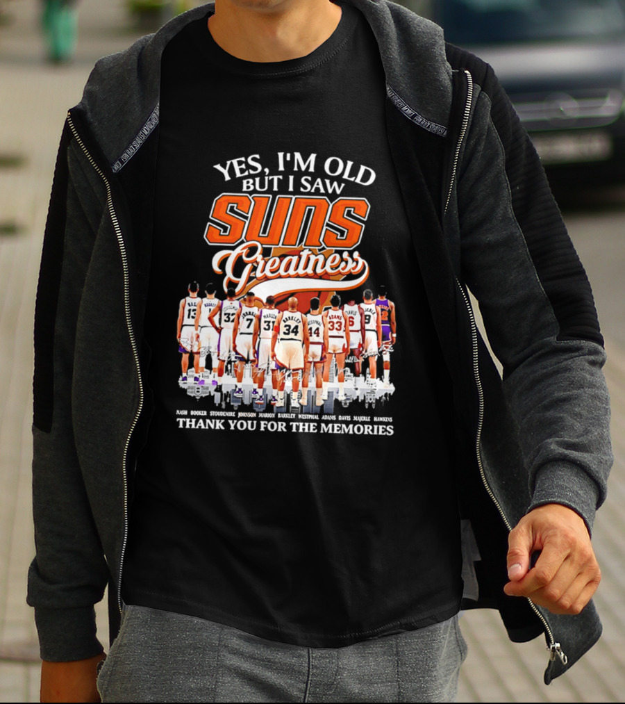 Yes I'm Old But I Saw Suns Greatness Thank You For The Memories T-Shirt