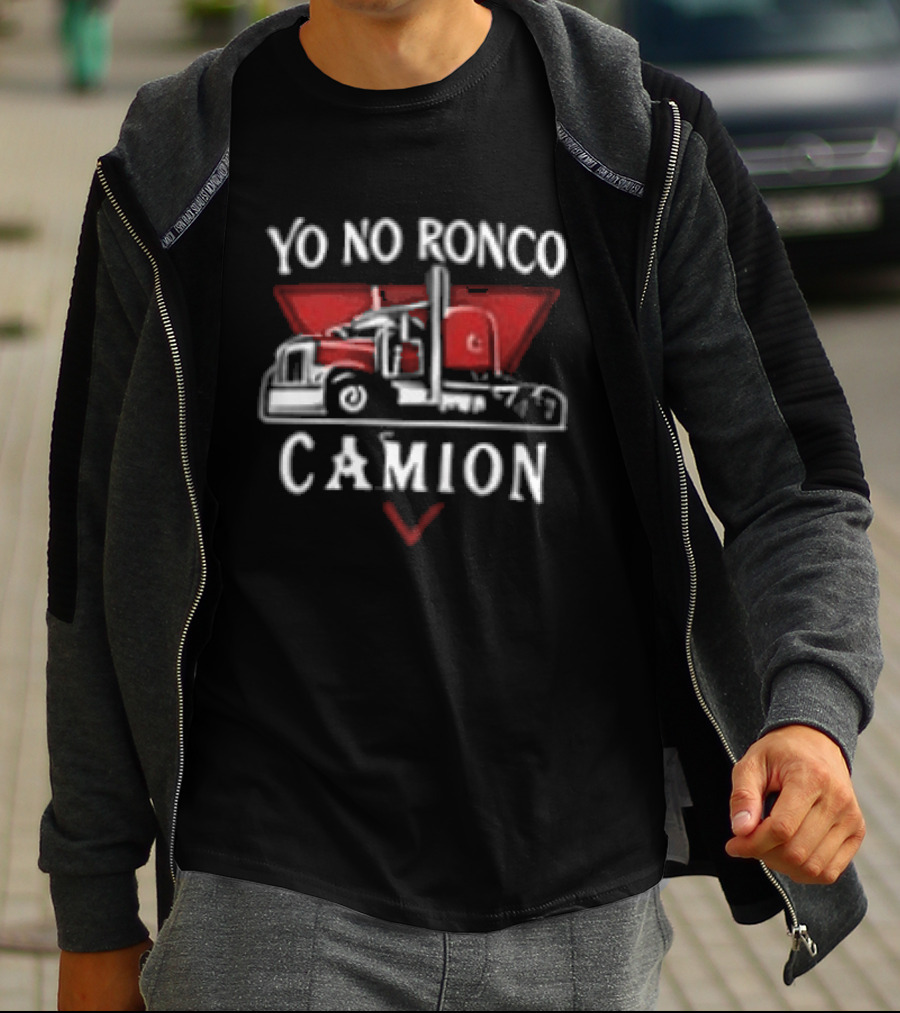 Yo No Ronco Yo Sueño Que Soy Un Camion Camión Truck T-Shirt