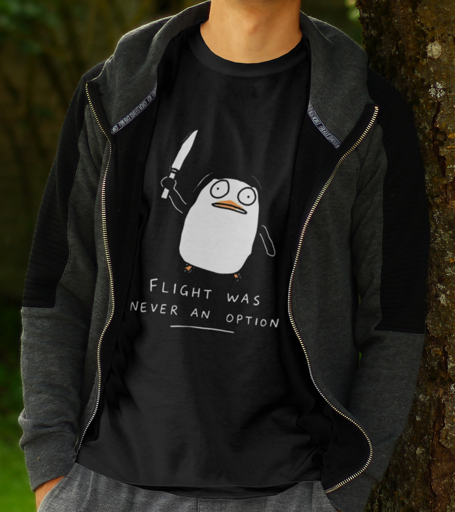 Flight Was Never An Option Penguin With Knife Meme T-Shirt