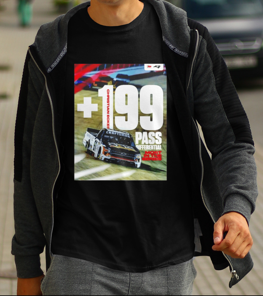 Christian Eckes +199 Pass Differential Most In The Series Motorsports Racing T-Shirt