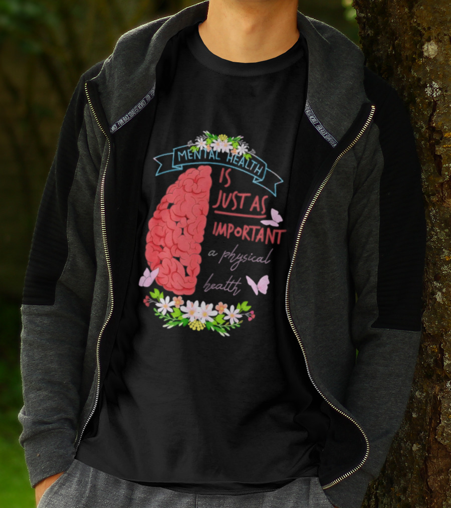 Mental Health Is Just As Important As Physical Health Brain And Butterfly Floral T-Shirt