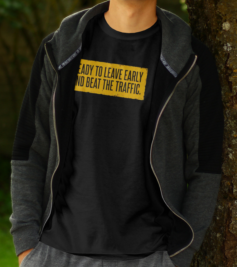 Ready To Leave Early And Beat The Traffic Buffalo T-Shirt
