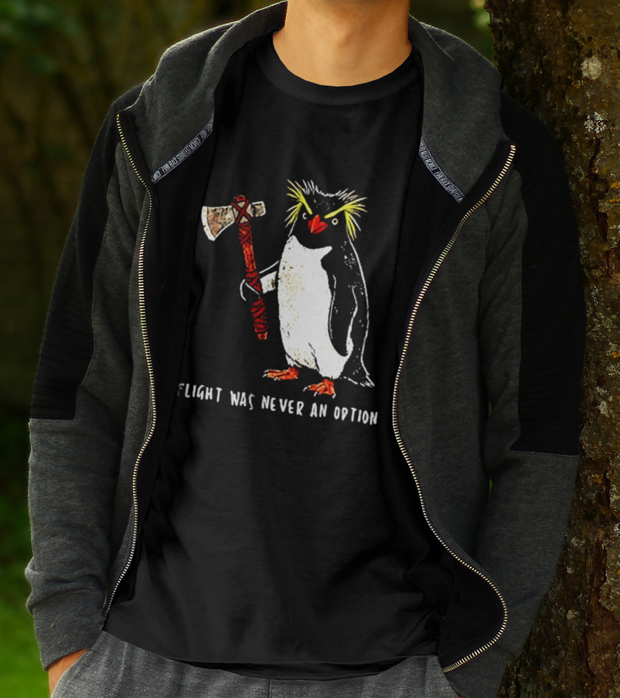 Rockhopper Penguin Axe Flight Was Never An Option T-Shirt