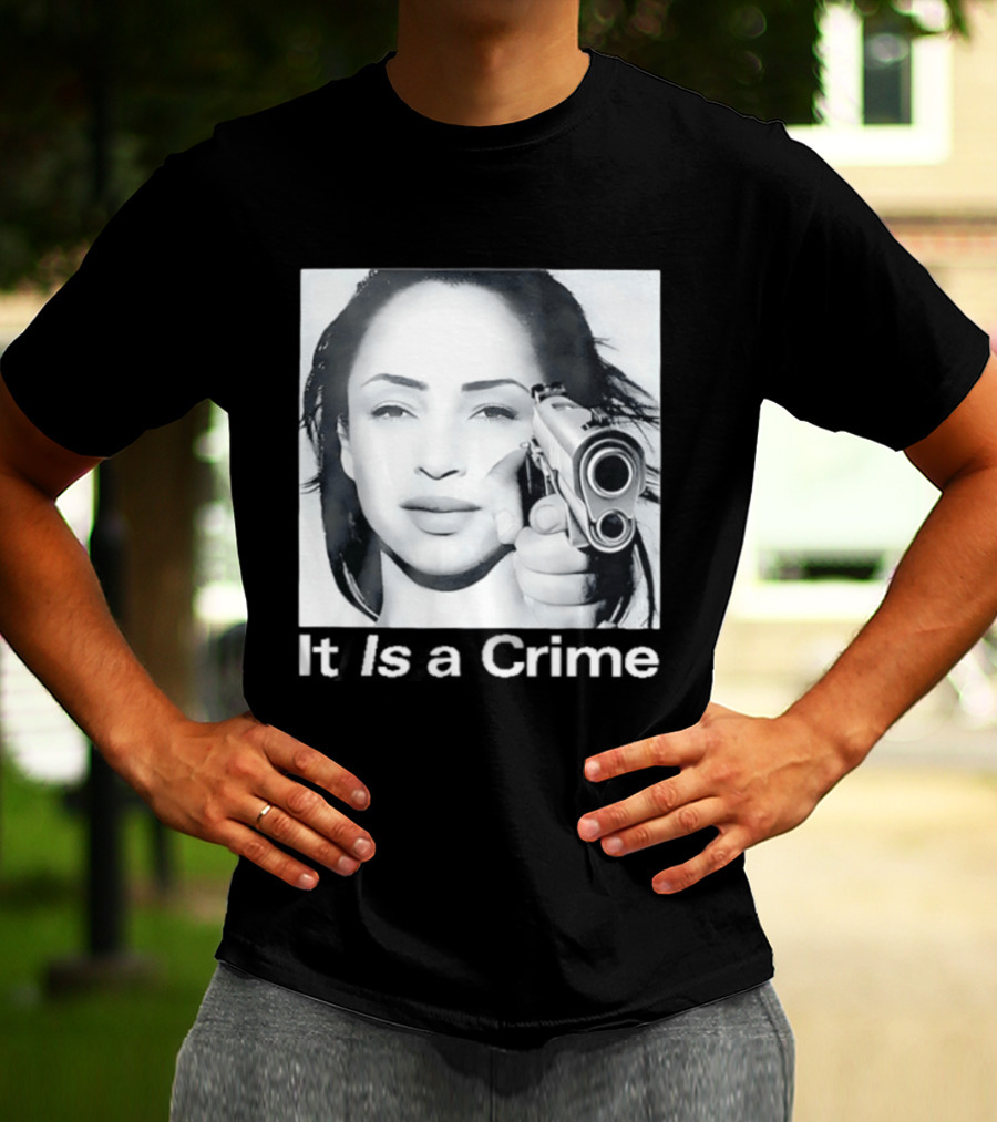 Sade Henryjawnson It Is A Crime Female Figure Pointing Pistol Image T-Shirt