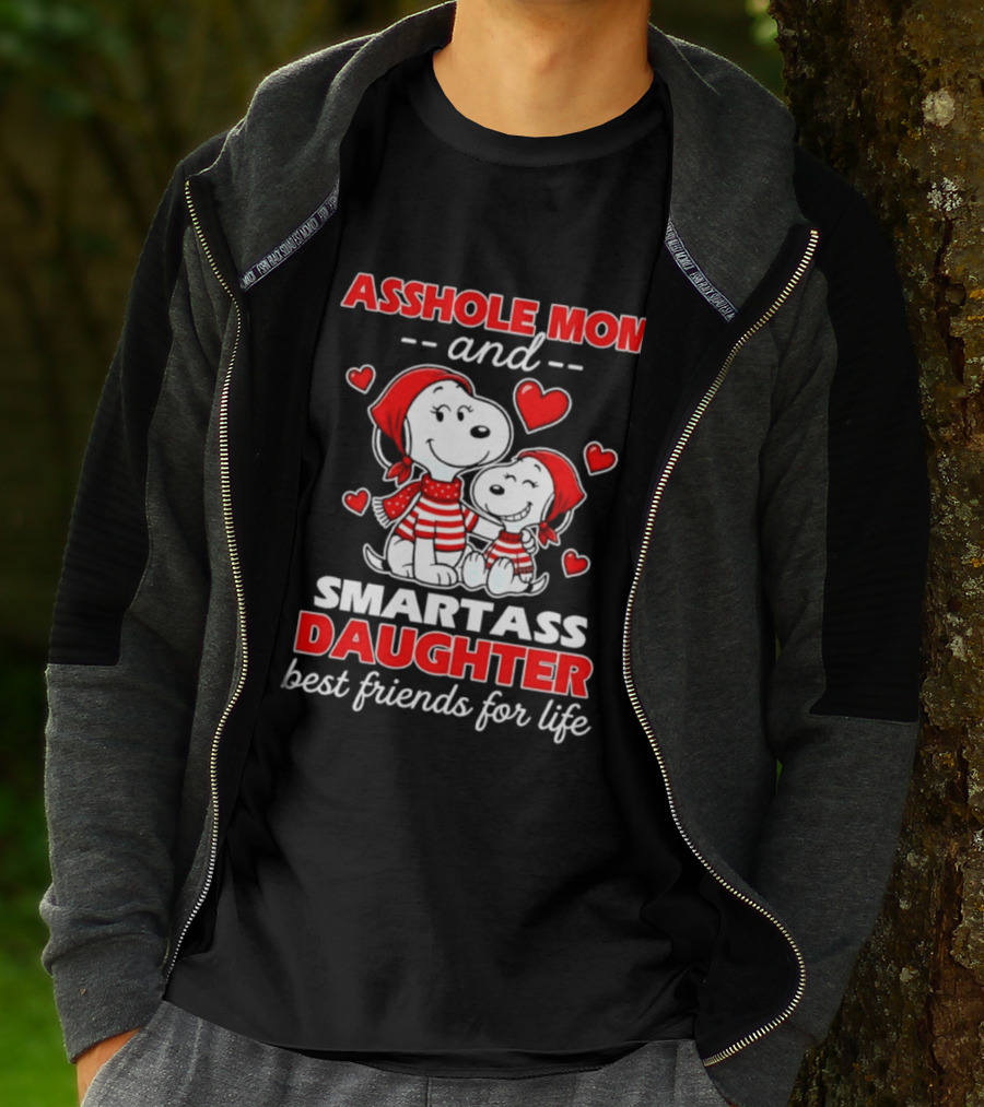 Asshole Mom And Smartass Daughter Best Friends For Life With Snoopy And Peanuts T-Shirt