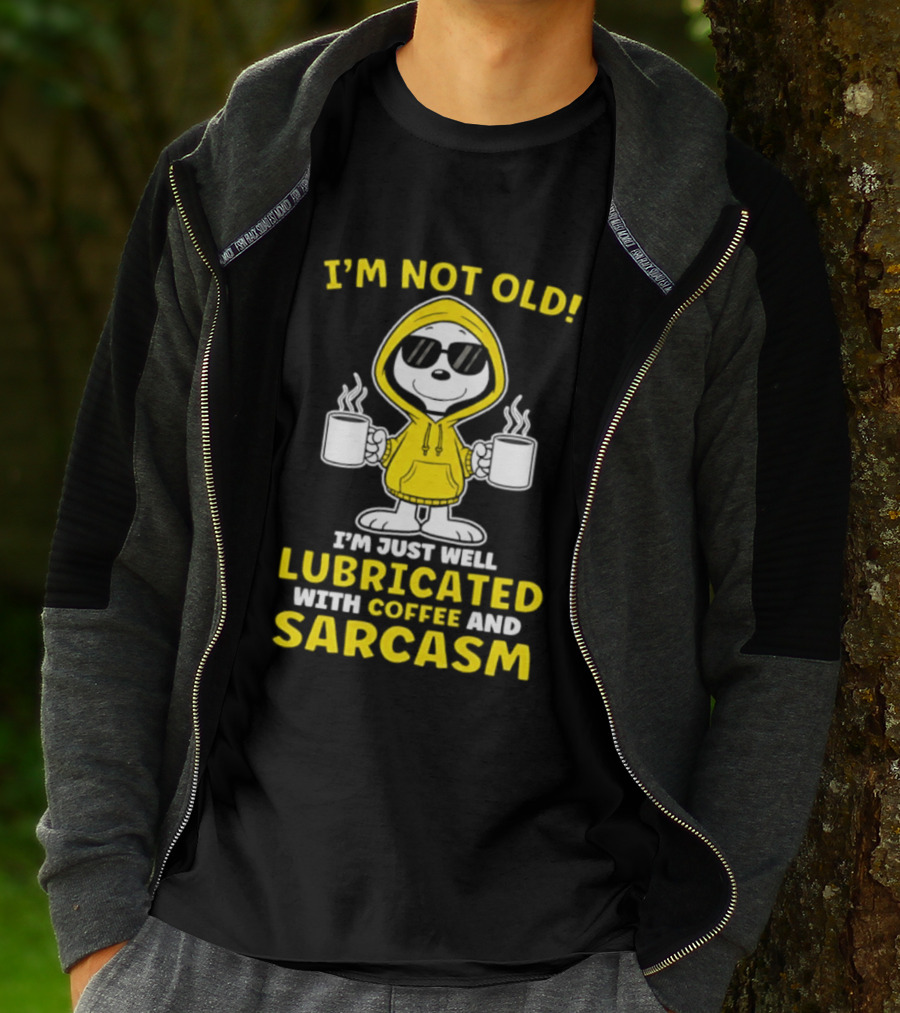 Snoopy Peanuts I'm Not Old Lubricated With Coffee And Sarcasm T-Shirt