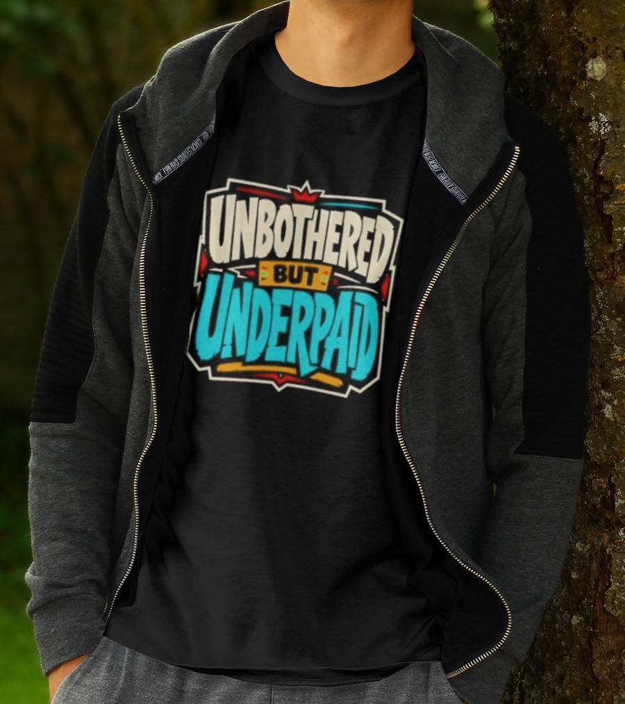 Unbothered But Underpad T-Shirt