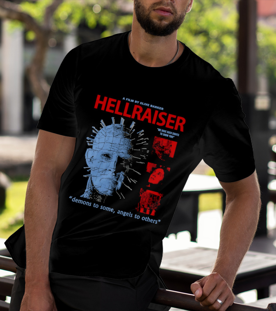 A Film By Clive Barker Hellraiser 1987 Pinhead We Have Such Sights To Show You Demons To Some Angels To Others T-Shirt