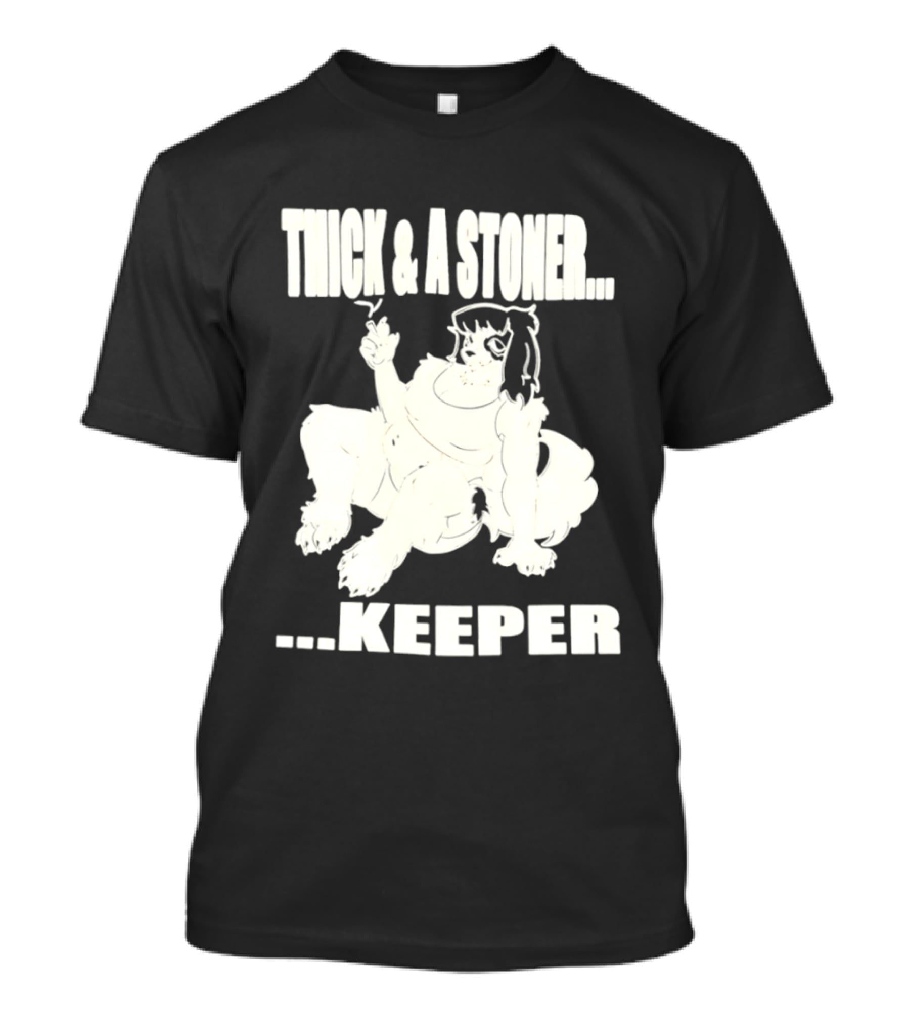 Thick And A Stoner Keeper Dog Girl T-Shirt