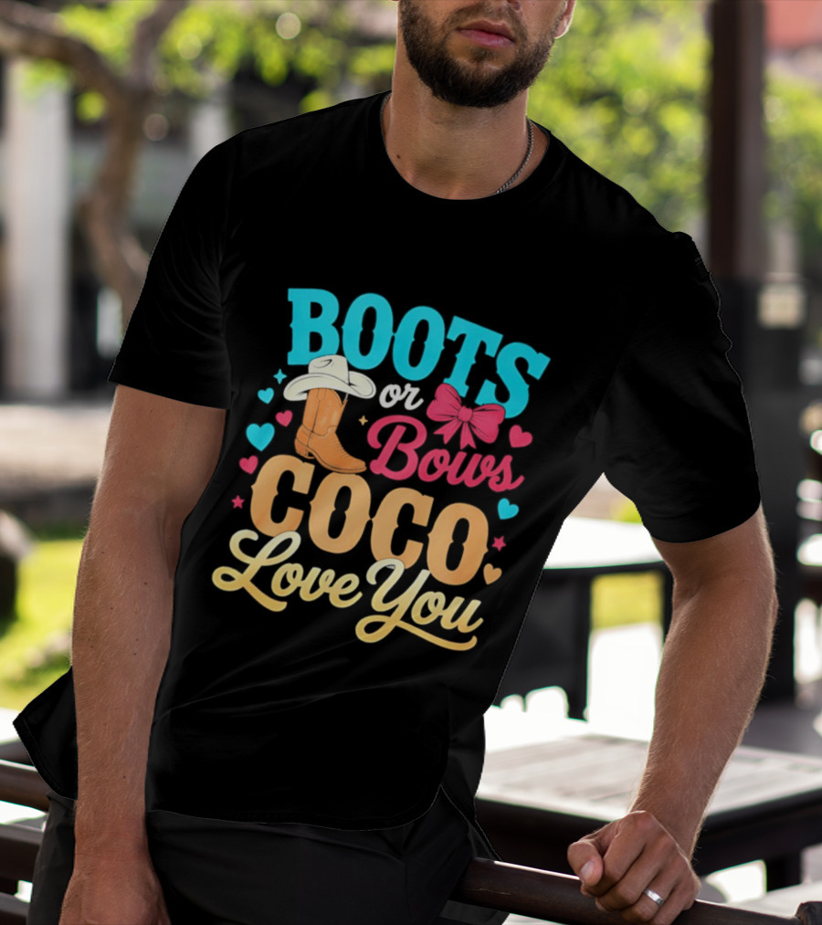 Boots Or Bows Coco Love You Gender Reveal Baby Shower Cowgirl T-Shirt