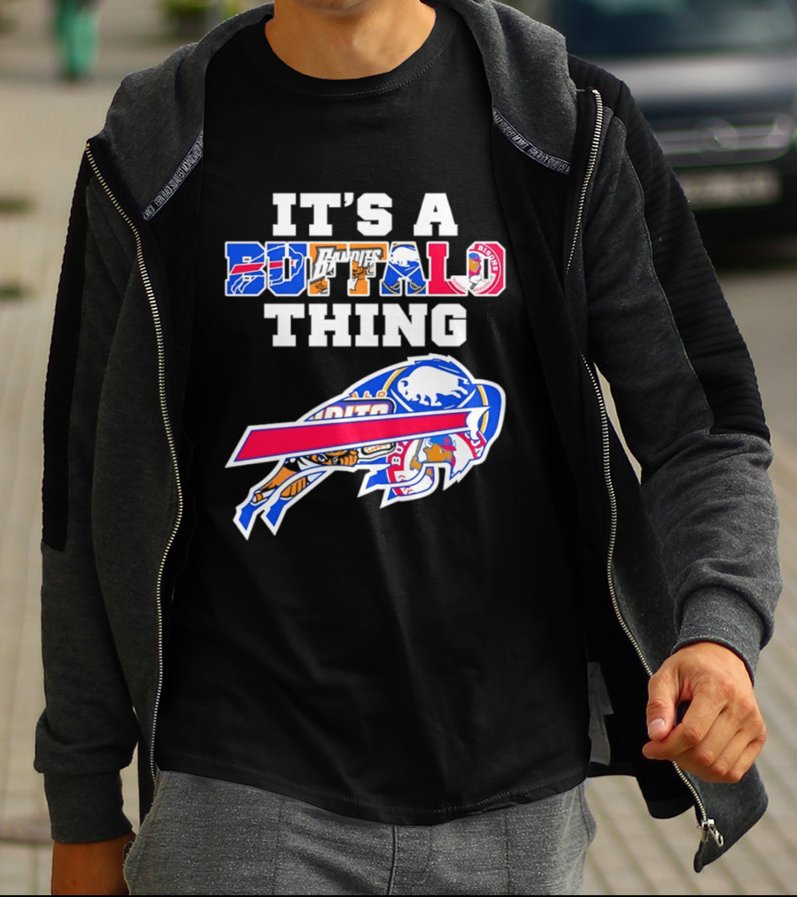 It's A Buffalo Thing Bison Sports Teams T-Shirt